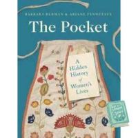 CLICK !! The Pocket : A Hidden History of Womens Lives 1660-1900 [Paperback]