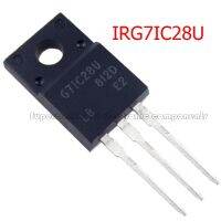 5PCS IRG7IC28U IRG71C28U G7IC28U G71C28U TO-220F ของใหม่