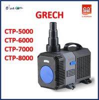 ปั๊มน้ำประหยัดไฟ ยี่ห้อ GRECH รุ่นซีรีย์ CTP5000/CTP6000/CTP7000 และ CTP8000