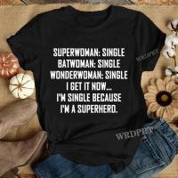 Superwoman Single Batwoman Single Letter Print T-Shirts with Funny Saying Women Fashion Graphic Tee Shirts Casual Plus Size