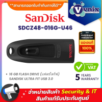 Sandisk SDCZ48-016G-U46 16 GB FLASH DRIVE (แฟลชไดร์ฟ) SANDISK ULTRA FIT USB 3.0 By Vnix Group