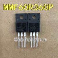 5Pcs 60R360P MMF60R360P TO-220F 60R360 TO-220 11A 600V MOSFET ทรานซิสเตอร์ใหม่แบบดั้งเดิม