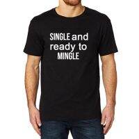 Lyprerazy Mens Single And Ready To Mingle Funny Printed Tshirt