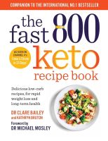 หนังสืออังกฤษใหม่ The Fast 800 Keto Recipe Book : Delicious low-carb recipes, for rapid weight loss and long-term health: the Sunday Times Bestseller (The Fast 800 Series) [Paperback]