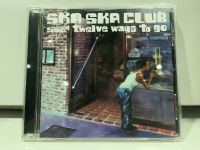 1   CD  MUSIC  ซีดีเพลง   SKA SKA CLUB twelve ways to go      (K20J55)