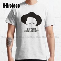 Tombstone: IM Your Huckleberry 2 Classic T-Shirt Horror Shirt Outdoor Simple Vintag Casual T Shirts Xs-5Xl Make Your Design