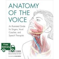 Just in Time ! Anatomy of the Voice : An Ilustrated Guide for Singers, Vocal Coaches, and Speech Therapists [Paperback]