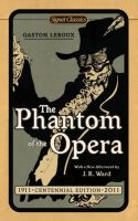 English original theater Phantom Signet Classics: The Phantom of the Opera (Centennial Edition)‖