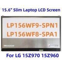 คุณภาพดี LP156WF9-SPN1 LP156WF9 SP N1 LP156WF8-SPA1 15.6 "แล็บท็อบหน้าจอแอลซีดีบางสำหรับ LG 15Z970 15Z960 IPS Display 1920X1080 30pin EDP