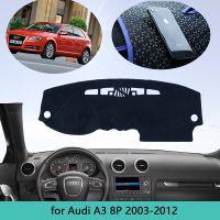 พรมแผงหน้าปัดรถยนต์ A3ปกสำหรับ Audi 8P 2003 ~ 2012พรมกันลื่น,ผ้าคลุมม่านบังแดดกันสกปรก2005ภายในรถยนต์2004