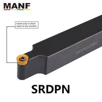 MANF CNC 12mm 16mm SRDPN-2525M08 เครื่องกลึงกลึงเครื่องมือกลึงแบบถอดเปลี่ยนได้ RPMT08 คาร์ไบด์แทรกตัวยึดเครื่องมือกลึงภายนอก