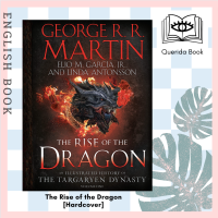 [Querida] The Rise of the Dragon : An Illustrated History of the Targaryen Dynasty, Volume One 1 9781984859259 [Hardcover]