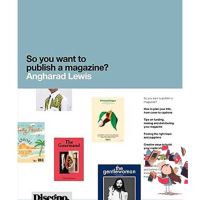 Follow your heart. ! [หนังสือนำเข้า] So You Want to Publish a Magazine? ภาษาอังกฤษ นิตยสาร publisher bookshop bookstore english book