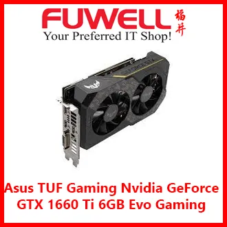 FUWELL- Asus TUF Gaming Nvidia GeForce GTX 1660 Ti 6GB Evo Gaming GDDR6  Graphics Card, 1536 Core, 1500MHz GPU, 1800MHz Boost - [ 