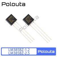 10 ชิ้น LM385BZ-1.2 LM385BZ-2.5 TO-92 ตัวควบคุมไตรโอด Polouta