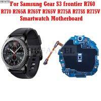 For Samsung Gear S3 Frontier R760 R770 R765A R765T R765V R775A R775S R775V Smartwatch Motherboard Replace Main Board Free Tool