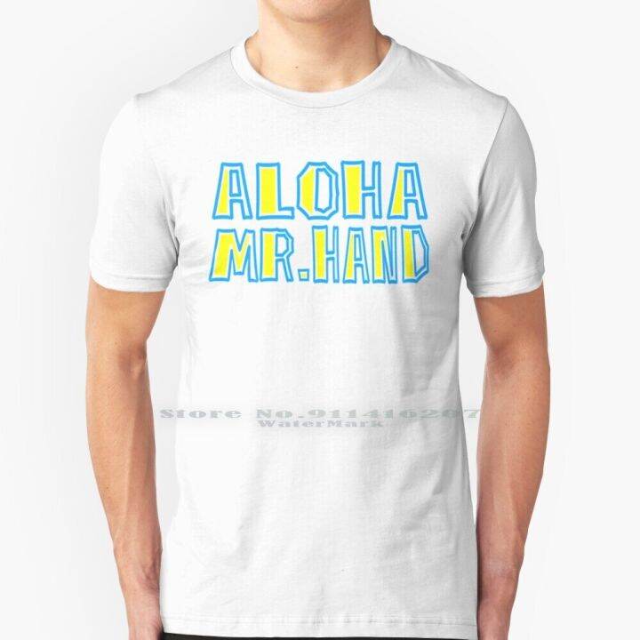 Fast Times At Ridgemont High - Aloha Mr. Hand T Shirt 100% Pure Cotton Aloha  Mr Hand Mr Hand Spicoli Ridgemont | Lazada Ph