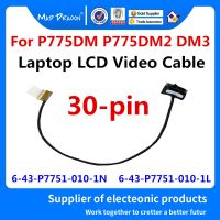 แล็ปท็อปจอแสดงผล LCD LED LVDS สายริบบิ้นวิดีโอ Flex สำหรับ Clevo P775DM P775DM2 DM3 6 43 P7751 010 1N 6 43 P7751 010 1L 30pin