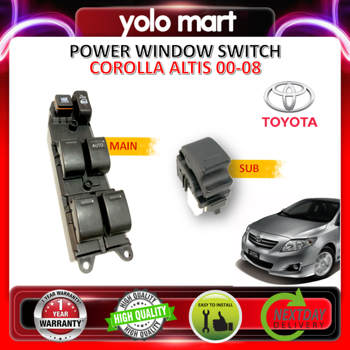 TOYOTA COROLLA ALTIS 】 Main & Sub Power Window Switch ( 2000 2008