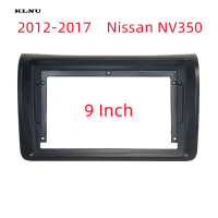 KLNU แผงหน้าปัด2DIN เครื่องเสียงรถยนต์แผงอแดปเตอร์สำหรับ Nissan NV350 9 "เครื่องเล่นดีวีดีจอใหญ่เครื่องเล่น DVD ติดรถยนต์ชุดกรอบรูป