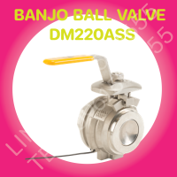 BANJO บอลวาล์ว แบนโจ พรีออเดอร์ Ball Valve BANJO 2" DM220ASS Preorder