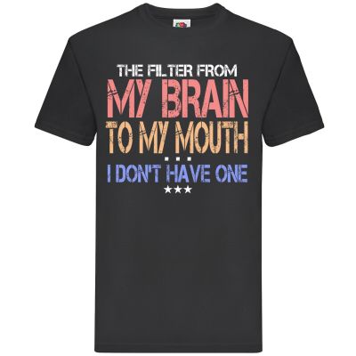 Cool mens tops The Filter From My Brain To My Mouth Fashion Mens Design T-Shirt  XQS0