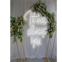 It Was Always You neon signboard custom neon LED custom neon lights wedding party decorations gifts for friends and loved ones