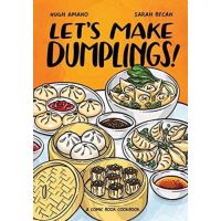 [หนังสือนำเข้า] Lets Make Dumplings!: A Comic Book Cookbook - Hugh Amano chinese china dumpling ramen cook English book