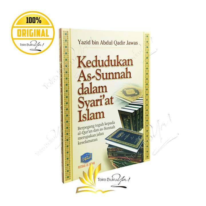 Kedudukan As-Sunnah Dalam Syariat Islam - Pust At Taqwa | Lazada Indonesia