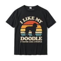 I Like My Doodle And Maybe Like 3 People Goldendoodle Lover T-shirt Camisas Top T-shirts Tops Shirt Brand New Cotton Crazy Men - lor-made T-shirts XS-6XL