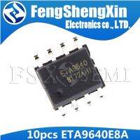 10ชิ้น/ล็อต ETA9640 ETA9640E8A 5V1A SOP 8 Synchronous Boost Type ลิเธียมเชิงเส้น IC