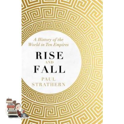 Cost-effective RISE AND FALL: A HISTORY OF THE WORLD IN TEN EMPIRES