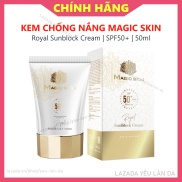 Kem chống nắng hoàng cung Magic Skin Royal Sunblock Cream MỚI