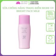 Sữa chống nắng trang điểm Biore UV Bright Face Milk SPF50+ PA++++ 30ml da