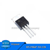 10Pcs Original HY1906 TO-220 HY1906P TO220 MOSFET N-ช่องใหม่เดิม