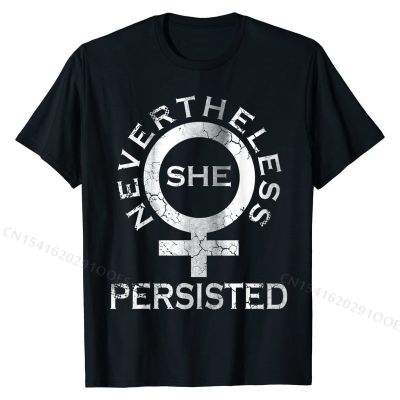 Feminist Never The Less She Persisted Shirt T-Shirt Cotton Men T Shirt Cool Tops Shirts Hip Hop Casual