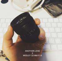 Another.Lens เลนส์ Wesley 33 mm F1.6 x ANOTHER.LENS