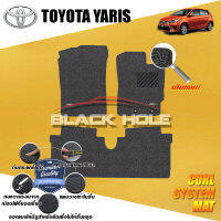 Toyota Yaris ปี 2014 - ปี 2017 Blackhole Curl System Mat Edge พรมรถยนต์ คอยล์ ซิสเทิมแมต เย็บขอบ (ชุดห้องโดยสาร)