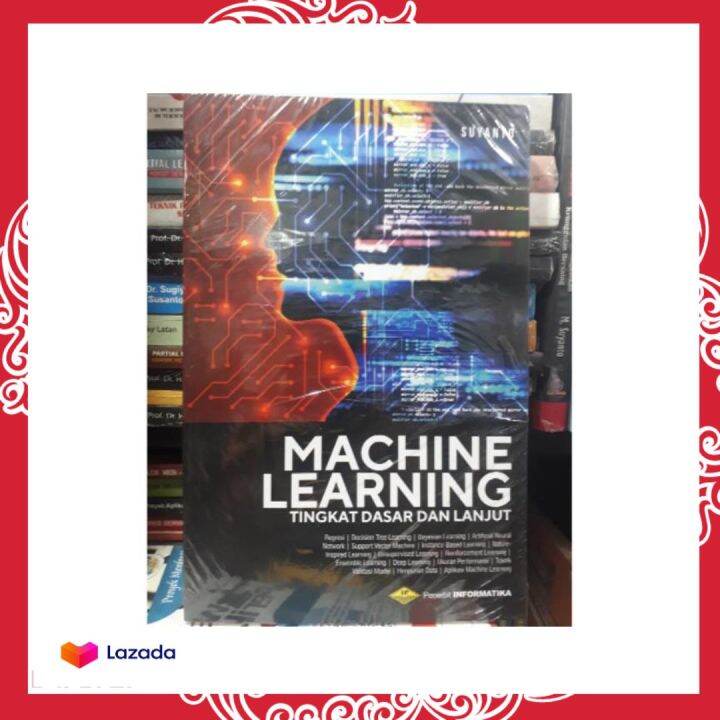 Buku MACHINE LEARNING Tingkat Dasar Dan Lanjut | Lazada Indonesia