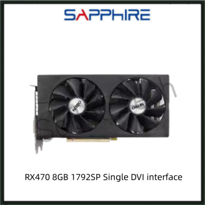 USED SAPPHIRE RX470 8GB 1792SP Single DVI interface Gaming Graphics Card GPU