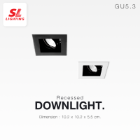 SL LIGHTING โคมไฟดาวน์ไลท์ แบบฝังฝ้า ทรงสี่เหลี่ยม ขั้ว G5.3 MR16 รุ่น SL-6-531