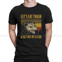 LetS Eat Trash Get Hit By A Car Essential Men Tshirt Racoon Animals Crewneck Tops 100% Cotton T Shirt High Quality Gift Idea