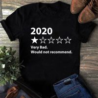 Very Bad 2020 Would Not Recommend Humor T Shirt Harajuku Style Funny 2020 Review Cotton Shirt