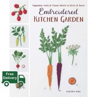 Inspiration &amp;gt;&amp;gt;&amp;gt; พร้อมส่ง [New English Book] Embroidered Kitchen Garden: Vegetable, Herb &amp; Flower Motifs To Stich &amp; Savor