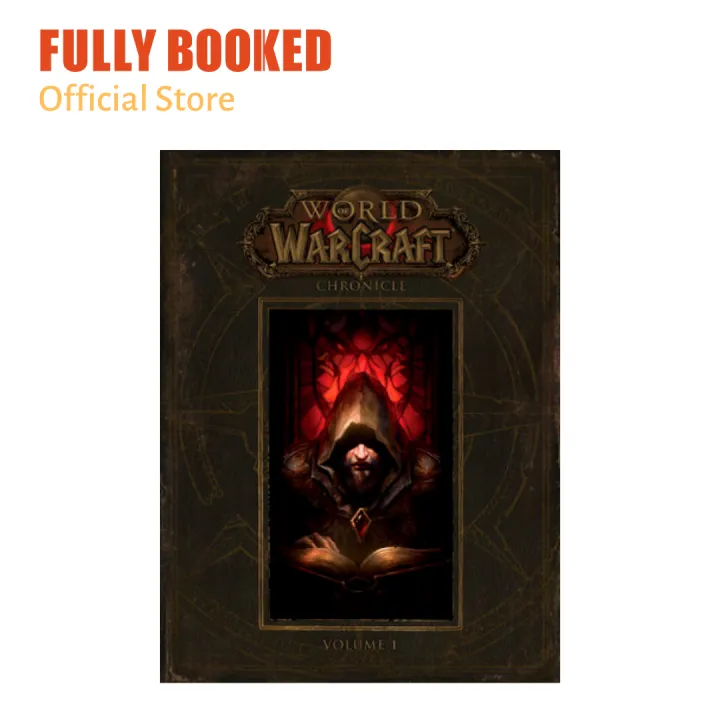 World of Warcraft: Chronicle, Vol. 1 (Hardcover) | Lazada PH