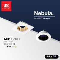 SL LIGHTING | Recessed Downlight MR16 GU5.3 ดาวน์ไลท์ฝังฝ้า เปลี่ยนหลอดได้ มีให้เลือกมากมายหลากหลายฟังก์ชั่น รุ่น Nebula