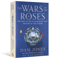 The wars of the roses the decline of the Plantagenet Dynasty and the rise of the Tudor Dynasty