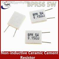 10pcs BPR56 5W Non-inductive Ceramic Cement Resistor 0.1R 0.02R 0.022R 0.025R 0.03R 0.047R 0.05R 0.068R 0.075R 0.68R 0.82R 1R