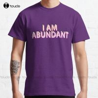 I Am / Abundant Classic T Shirt High Quality Cute Elegant Lovely Kawaii Cartoon Sweet Cotton Tee Shirts Custom Gift Tee XS-6XL