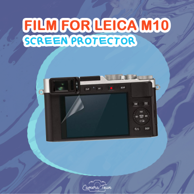 ฟิล์มกันรอยหน้าจอกล้อง Film for LEICA M10 Screen Protector